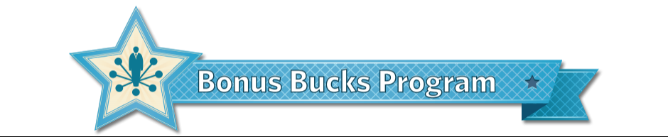 Bonus Bucks Program